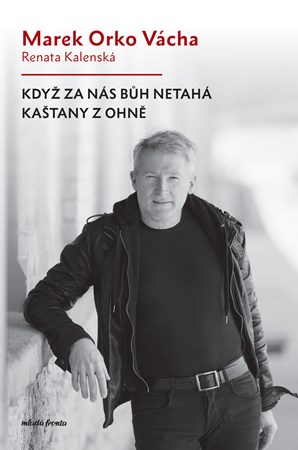 Kdy� za n�s B�h netah� ka�tany z ohn�