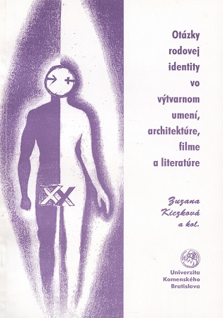 Ot�zky rodovej identity vo v�tvarnom umen�, architekt�re, filme a literat�re