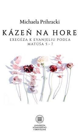 K�ze� na hore: Exeg�za k evanjeliu po�a Mat��a 5-7