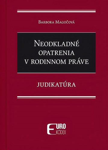 Neodkladn� opatrenia v rodinnom pr�ve - Judikat�ra