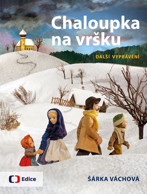 Chaloupka na vr�ku: Dal�� vypr�v�n�