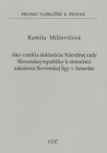 Ako vznikla deklar�cia N�rodnej rady Slovenskej republiky k storo�nici zalo�enia Slovenskej ligy v A