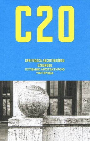 C20: Sprievodca architekt�rou U�horodu