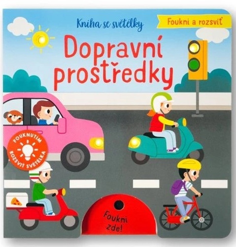 Foukni a rozsvi� Dopravn� prost�edky