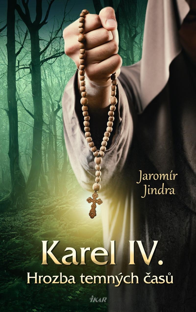 Karel IV. - Hrozba temn�ch �as�