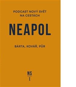 Neapol. Nov� sv�t na cest�ch