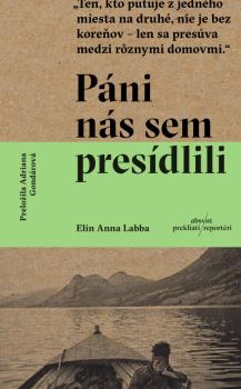 P�ni n�s sem pres�dlili