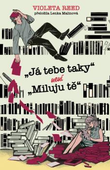 �J� tebe taky� nen� �miluju t�