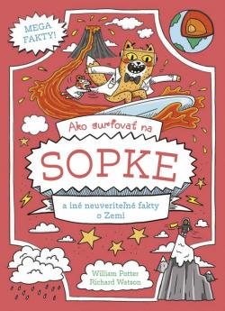 Ako surfova� na sopke a in� neuverite�n� fakty o Zemi