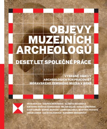 Objevy muzejn�ch archeolog� � deset let spole�n� pr�ce