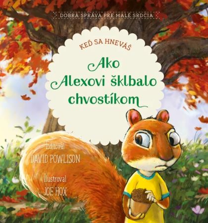 Ako Alexovi �klbalo chvost�kom