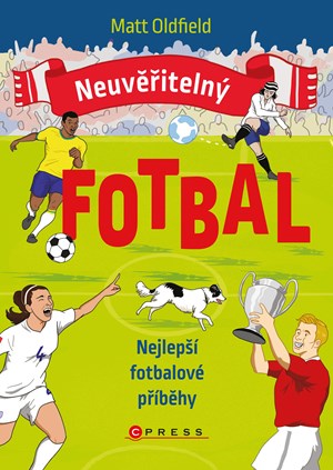 Neuv��iteln� fotbal: Nejlep�� fotbalov� p��b�hy