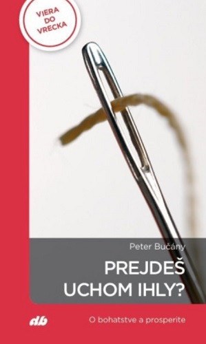 Prejde� uchom ihly?