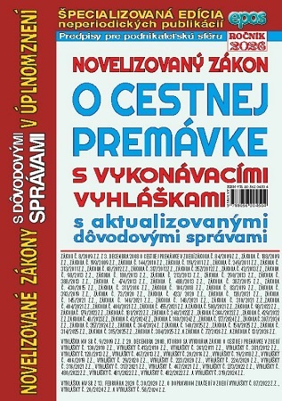 Novelizovan� z�kon o cestnej prem�vke s vykon�vac�mi vyhl�kami s aktualizovan�mi d�vodov�mi spr�vam