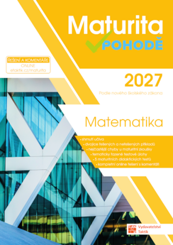 Maturita v pohod� 2027 Matematika