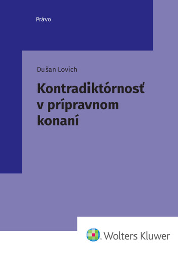 Kontradikt�rnos� v pr�pravnom konan�