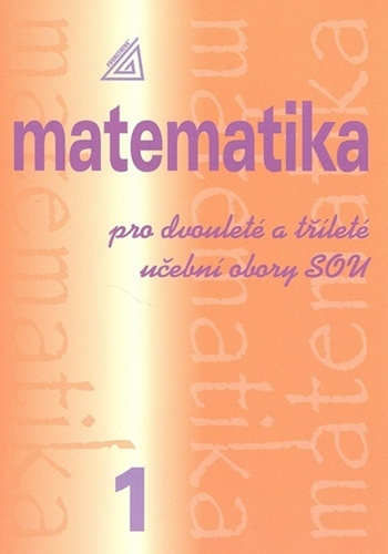 Matematika pro u�eb.ob.SOU 1 nv.