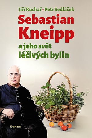 Sebastian Kneipp a jeho sv�t l��iv�ch bylin