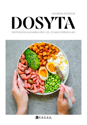 Dosyta: Proteinov� kucha�ka pro lidi, co maj� po��d hlad