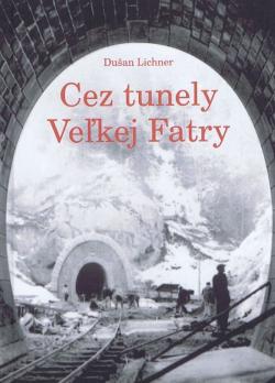 Cez tunely Ve�kej Fatry - 2. vydanie