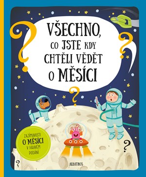 V�echno, co jste kdy cht�li v�d�t o M�s�ci