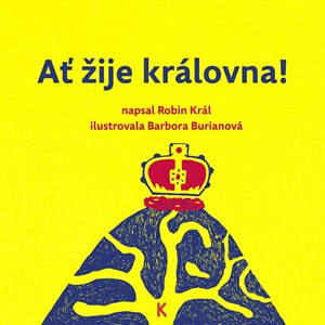 A� �ije kr�lovna!