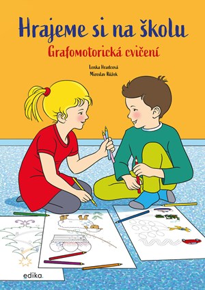 Hrajeme si na �kolu: Grafomotorick� cvi�en�