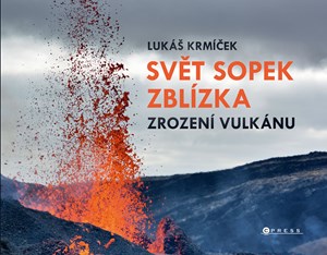 Sv�t sopek zbl�zka: Zrozen� vulk�nu