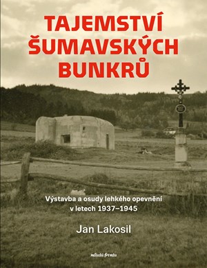 Tajemstv� �umavsk�ch bunkr�