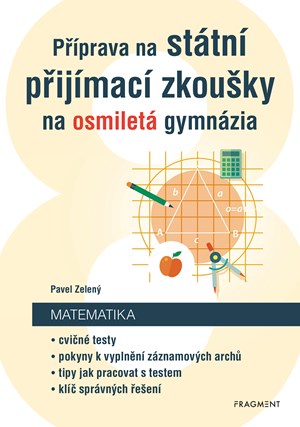 P��prava na st�tn� p�ij�mac� zkou�ky na osmilet� gymn�zia - Matematika 