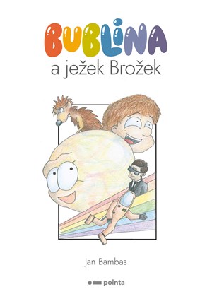 Bublina a je�ek Bro�ek