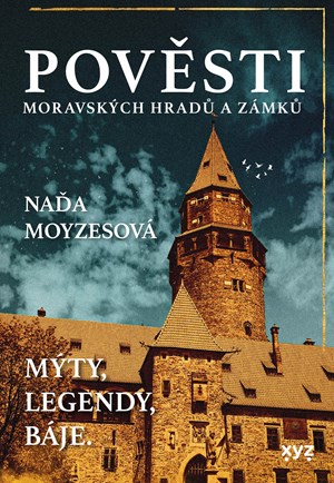 Pov�sti moravsk�ch hrad� a z�mk�