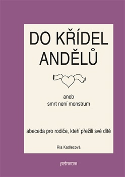 Do k��del and�l� aneb smrt nen� monstrum