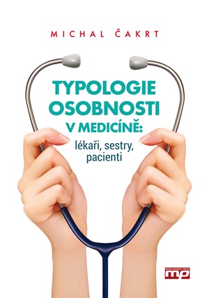 Typologie osobnosti v medic�n�: l�ka�i, sestry, pacienti