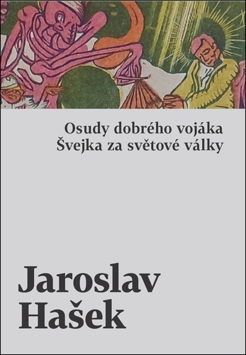 Osudy dobr�ho voj�ka �vejka za sv�tov� v�lky