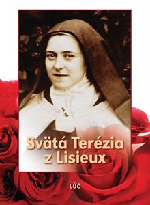 Sv�t� Ter�zia z Lisieux - �ivotopis, My�lienky