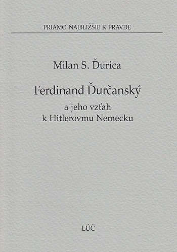 Ferdinand �ur�ansk� a jeho vz�ah k Hitlerovmu Nemecku