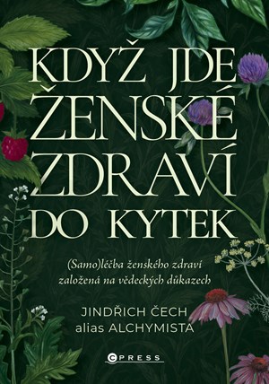 Kdy� jde �ensk� zdrav� do kytek
