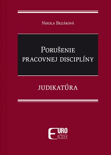 Poru�enie pracovnej discipl�ny - Judikat�ra