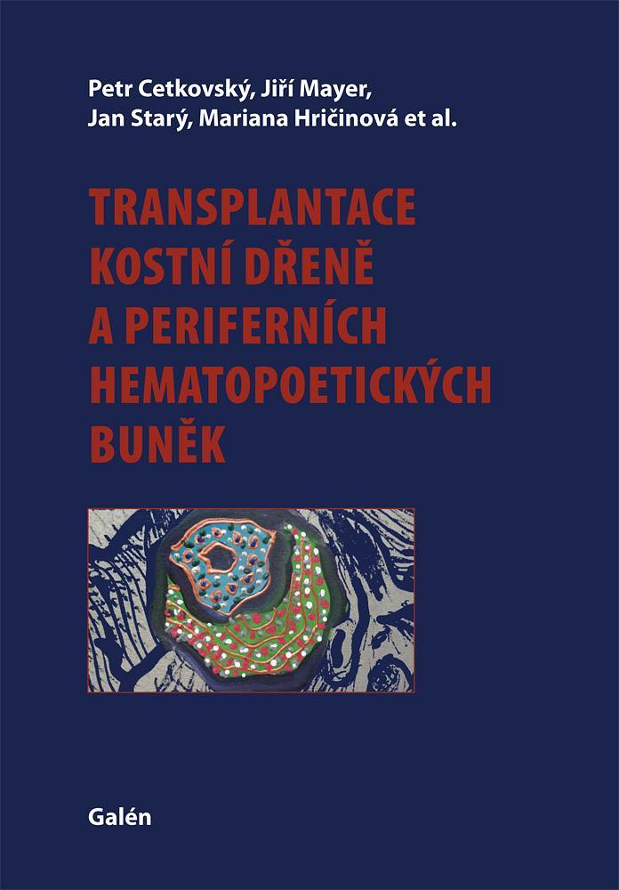 Transplantace kostn� d�en� a perifern�ch hematopoetick�ch bun�k