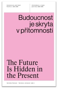 Budoucnost je skryta v p��tomnosti / The Future Is Hidden in the Present