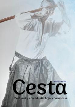 Cesta � Prv� kroky k ovl�dnutiu bojov�ho umenia