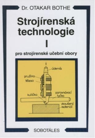 Stroj�rensk� technologie I pro stroj�rensk� u�ebn� obory