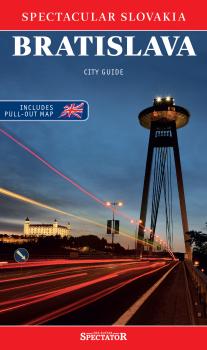 Bratislava - City Guide (Spectacular Slovakia)