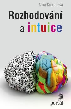Rozhodov�n� a intuice