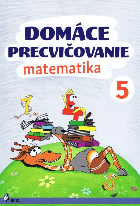 Dom�ce precvi�ovanie - Matematika 5.ro�n�k