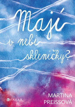 Maj� v nebi skleni�ky?