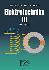 Elektrotechnika III Blahovec 6. vyd.