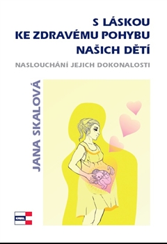 S l�skou ke zdrav�mu pohybu na�ich d�t�