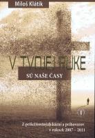 V Tvojej ruke s� na�e �asy